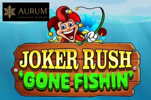 Joker Rush Gone Fishin'